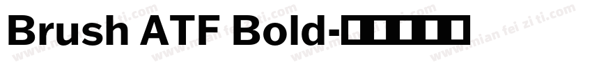 Brush ATF Bold字体转换